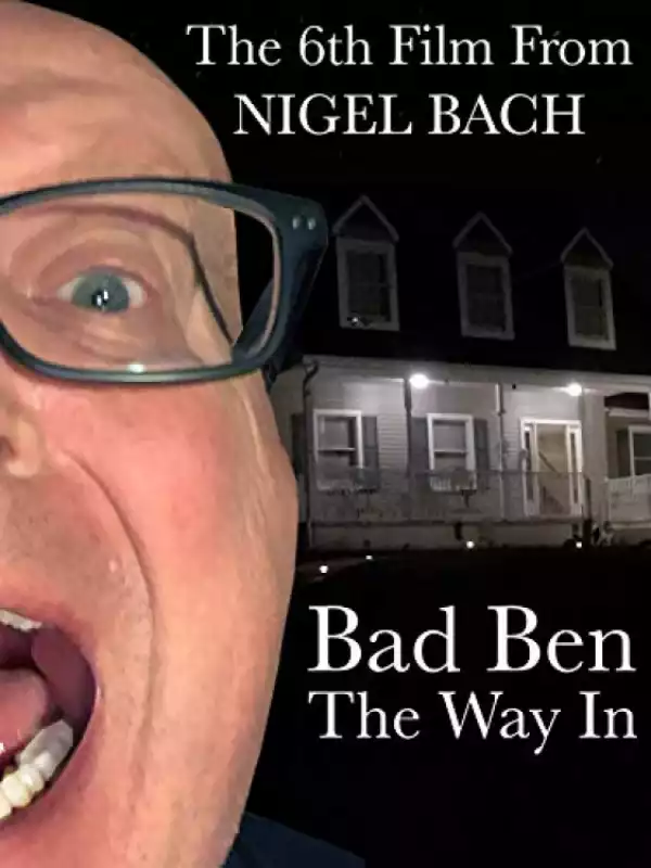 Bad Ben The Way in (2019)